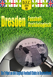 Das Standardwerk zum frühen Fußball in Dresden